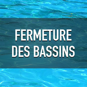 fermeture des bassins le klube